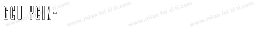 gcu ycin字体转换